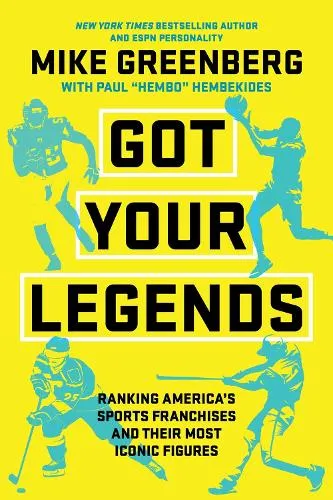 Mike Greenberg Got Your Legends