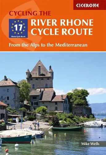 Mike Wells The River Rhone Cycle Route