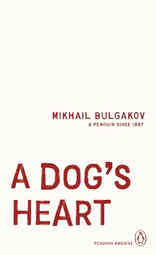 Mikhail Bulgakov A Dog's Heart