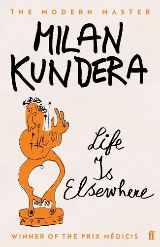 Milan Kundera Life is Elsewhere