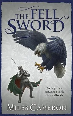 Miles Cameron The Fell Sword
