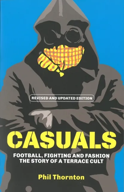 Milo Books Casuals : The Story Of Terrace Fashion