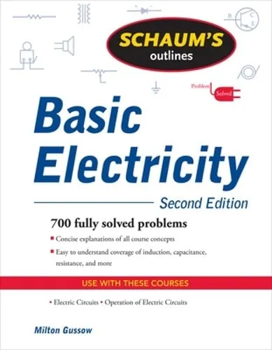Milton Gussow Schaum's Outline of Basic Electricity, Second Edition