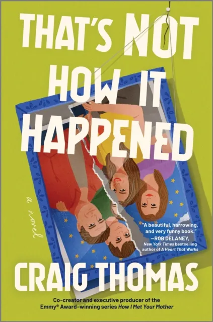 Mira Books That'S Not How It Happened : A Novel