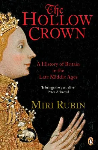 Miri Rubin The Hollow Crown
