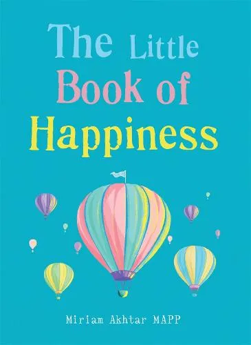 Miriam Akhtar The Little Book of Happiness