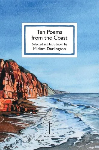 Miriam Darlington Ten Poems from the Coast
