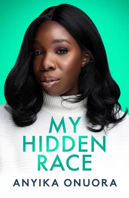 Mirror Books My Hidden Race: Anyika Onuora