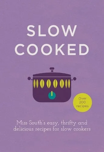 Miss South Slow Cooked