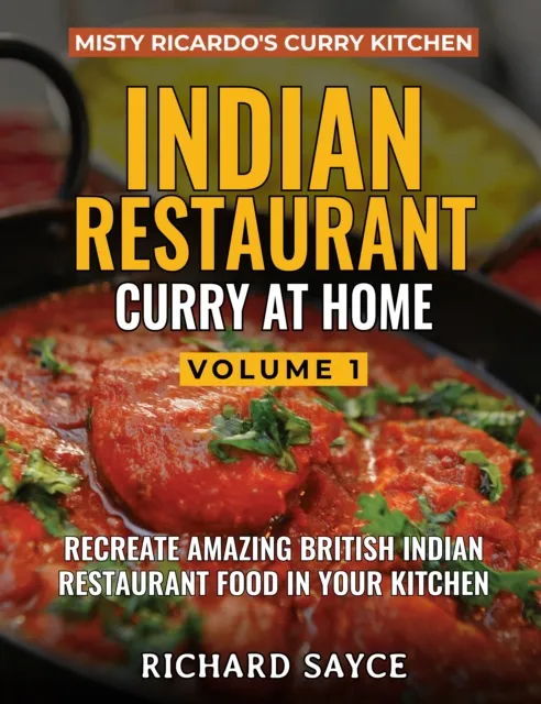 Indian Restaurant Curry At Home Volume 1 : Misty Ricardo'S Curry Kitchen