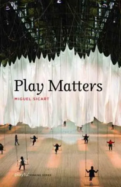 Mit Press Ltd Play Matters