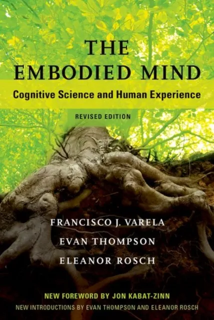 Mit Press Ltd The Embodied Mind : Cognitive Science And Human Experience