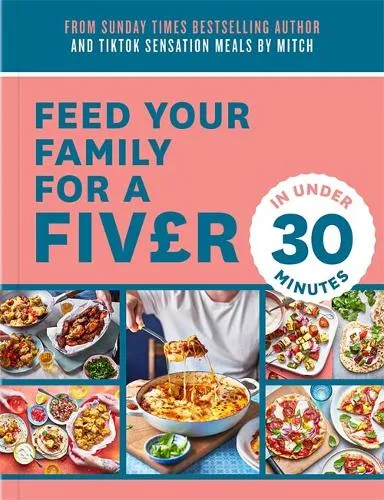 Mitch Lane Feed Your Family For a Fiver – in Under 30 Minutes!