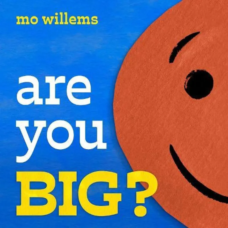 Mo Willems Are You Big?