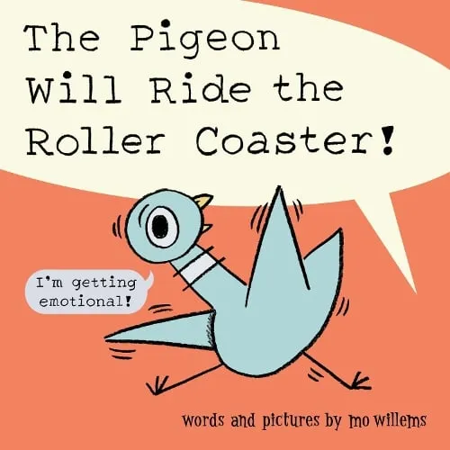 Mo Willems The Pigeon Will Ride the Roller Coaster!