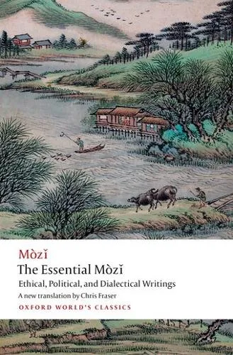 Mo Zi The Essential Mòzǐ
