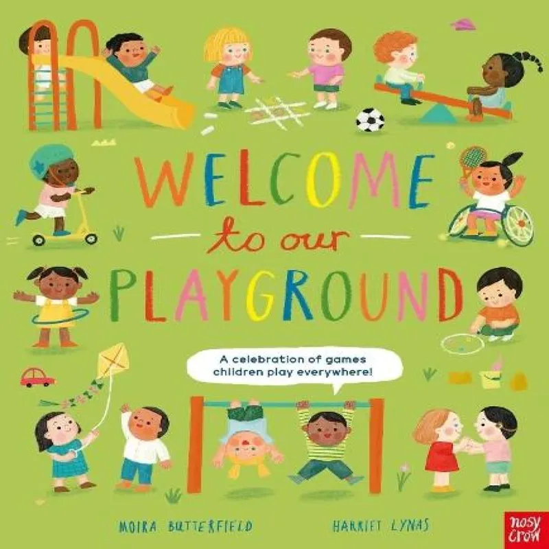 Moira Butterfield Welcome to Our Playground