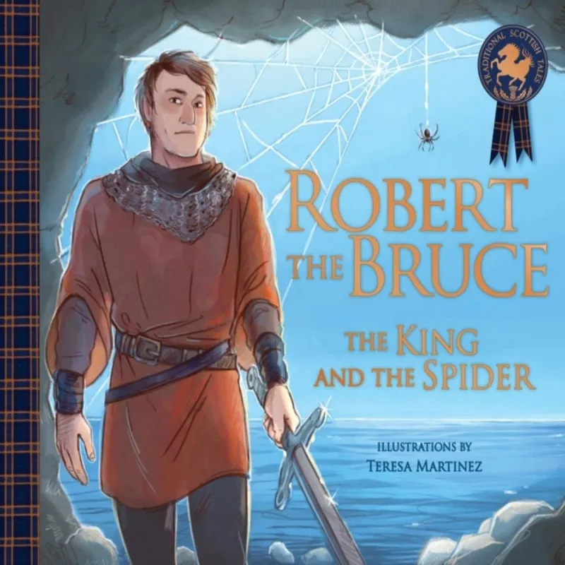 Molly MacPherson Robert the Bruce: The King & the Spider Paperback Book Multicolor