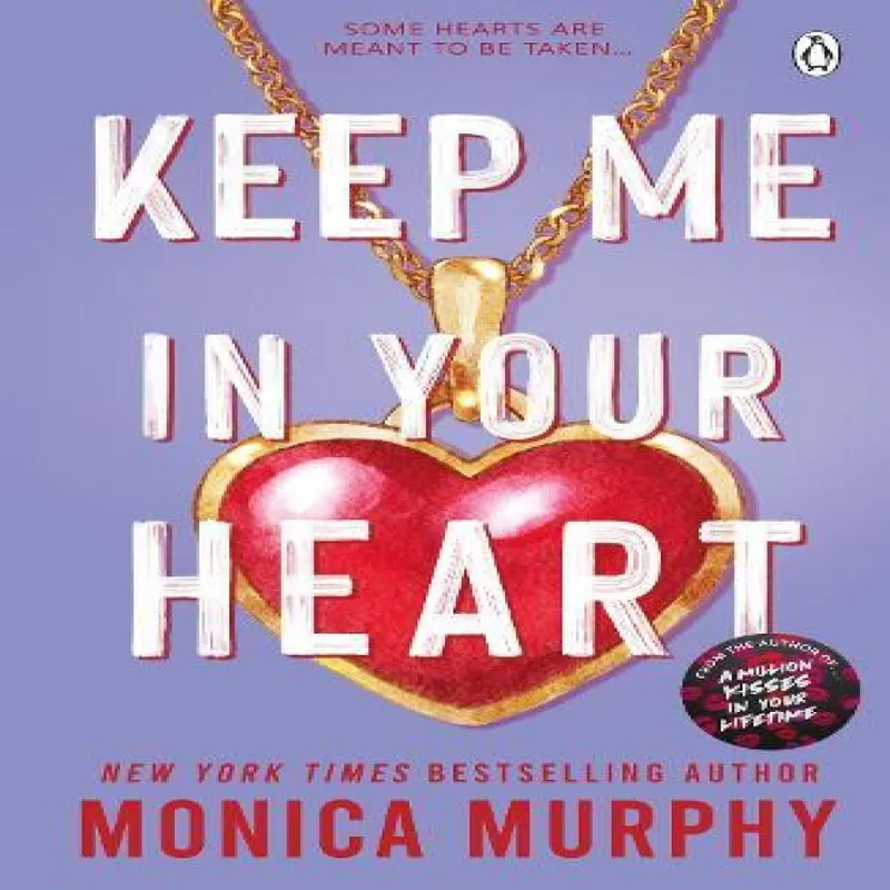 Monica Murphy Keep Me In Your Heart
