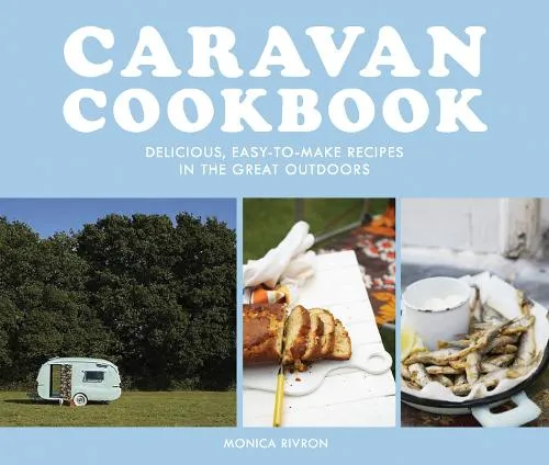 Monica Rivron Caravan Cookbook