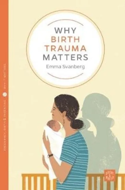 Montag & Martin Limited Why Birth Trauma Matters