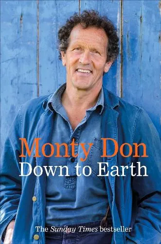 Monty Don Down to Earth