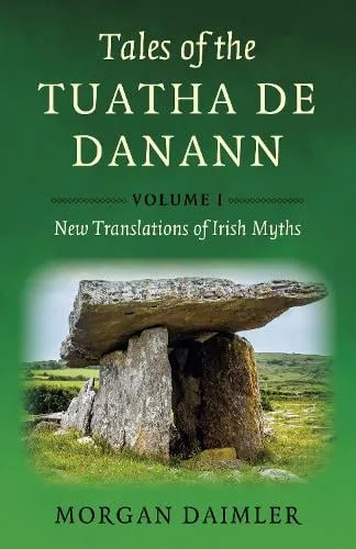Morgan Daimler Tales of the Tuatha De Danann, Volume 1