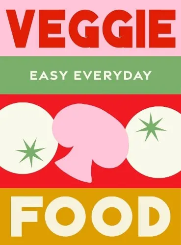 Murdoch Books Test Kitchen Veggie Food