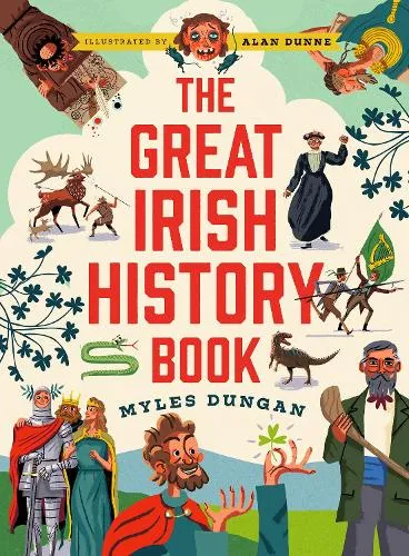 Myles Dungan The Great Irish History Book
