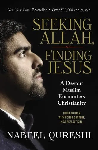 Nabeel Qureshi Seeking Allah, Finding Jesus