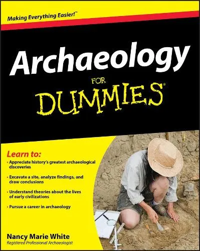 Nancy Marie White Archaeology For Dummies