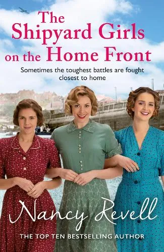 Nancy Revell The Shipyard Girls on the Home Front