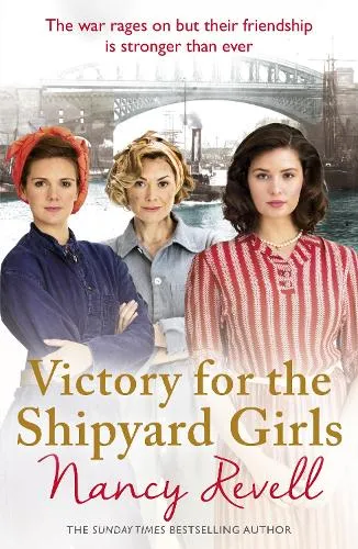 Nancy Revell Victory for the Shipyard Girls