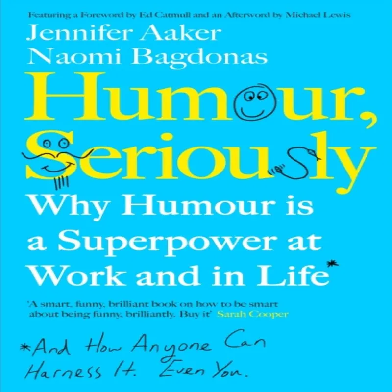 Jennifer Aaker Humour, Seriously