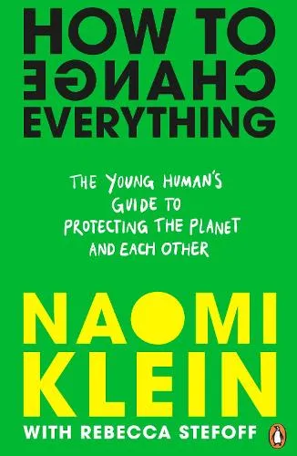 Naomi Klein How To Change Everything