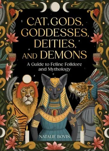Natalie Bovis Cat Gods, Goddesses, Deities, and Demons
