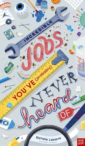 Natalie Labarre Incredible Jobs You've (Probably) Never Heard Of