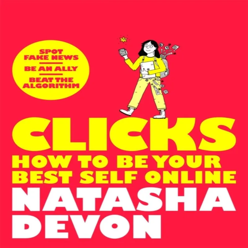 Natasha Devon Clicks - How to Be Your Best Self Online Paperback Book Multicolor