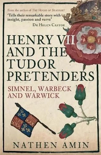 Nathen Amin Henry Vii and the Tudor Pretenders