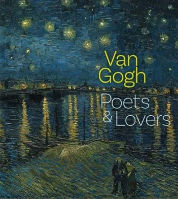 National Gallery Company Ltd Van Gogh : Poets And Lovers