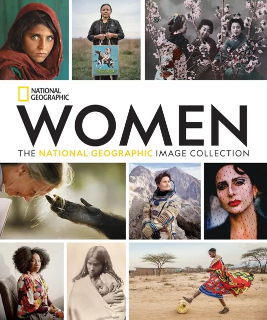 National Geographic Society Women: The National Geographic Image Collection