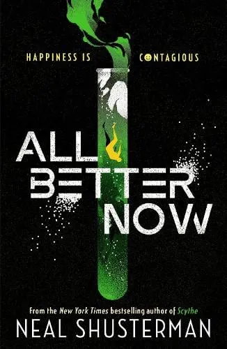 Neal Shusterman All Better Now