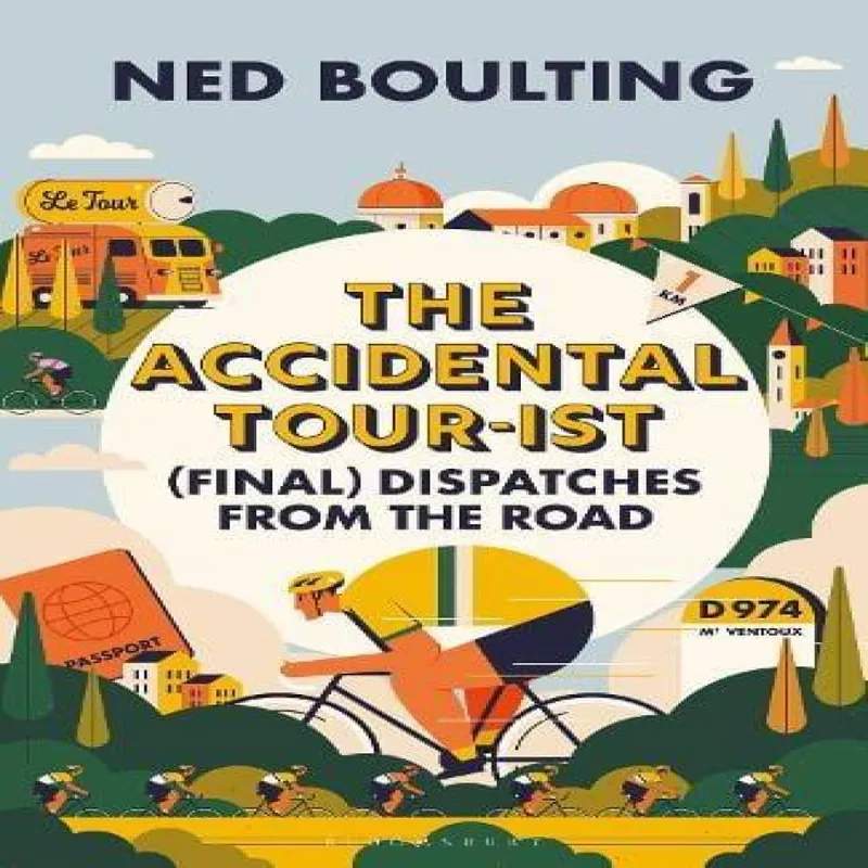 Ned Boulting The Accidental Tour-ist : (Final) Dispatches from the Road -The Multicolor