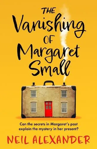 Neil Alexander The Vanishing of Margaret Small