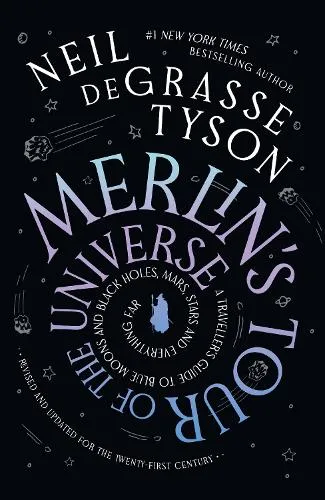 Neil deGrasse Tyson Merlin's Tour of the Universe