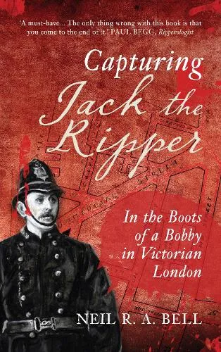 Neil R. A. Bell Capturing Jack the Ripper