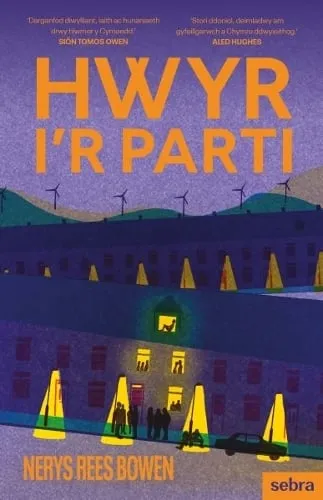 Nerys Rees Bowen Hwyr i'r Parti