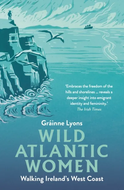 New Island Books Wild Atlantic Women : Walking Ireland'S West Coast