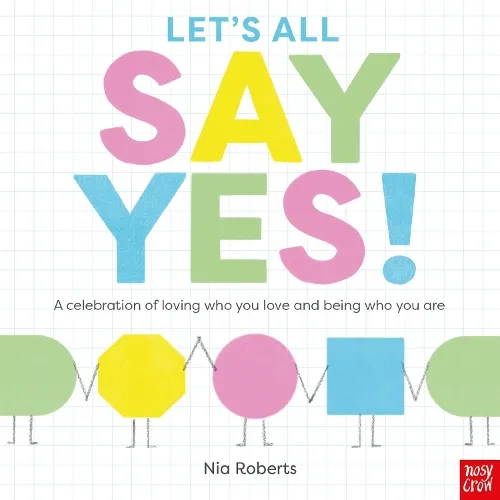 Nia Roberts Let's All Say Yes!