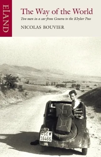 Nicholas Bouvier The Way of the World